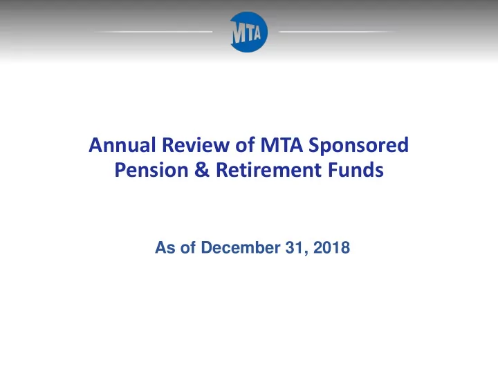 annual review of mta sponsored pension retirement funds