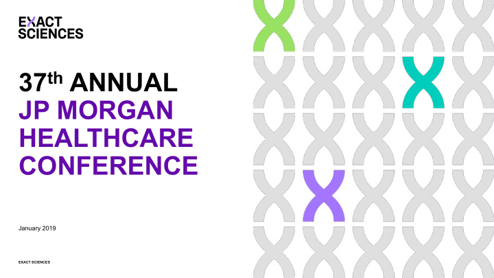 37 th annual jp morgan healthcare conference