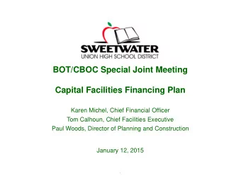 BOT/CBOC Special Joint Meeting  Capital Facilities Financing Plan  Karen Michel, Chief Financial