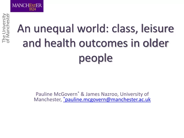 an unequal world class leisure and health outcomes in