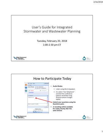 Users Guide for Integrated Stormwater and Wastewater Planning Tuesday, February 20, 2018 1:00