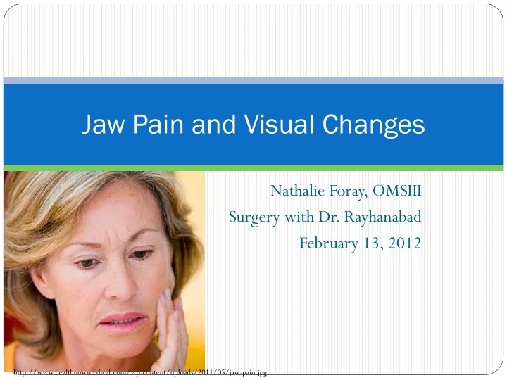 jaw pain and visual changes