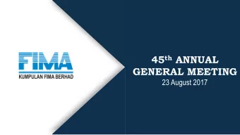 GENERAL MEETING  23 August 2017  DISCLAIMER  This  presentation  may  contain  forward-looking