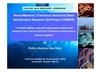 Horse Mackerel ( Trachurus trachurus ) Stock  Identification Research (EU-Project HOMSIR)  A