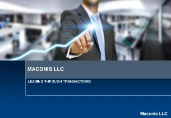 MACONIS LLC  LEADING THROUGH TRANSACTIONS  Maconis LLC  Maconis LLC  1  Contents    Who We Are