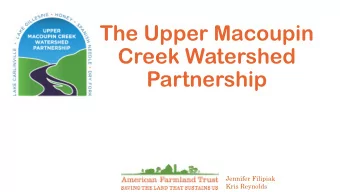 The Upper Macoupin  Creek Watershed  Partnership  Jennifer Filipiak  Kris Reynolds  1.063 M lbs/yr