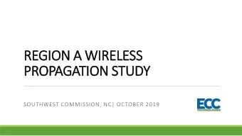 REGION A WIRELESS  PROPAGATION STUDY  SOUTHWEST COMMISSION, NC| OCTOBER 2019  Agenda  Your