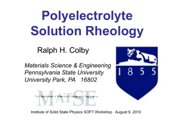 Polyelectrolyte  Solution Rheology  Institute of Solid State Physics SOFT Workshop   August 9, 2010