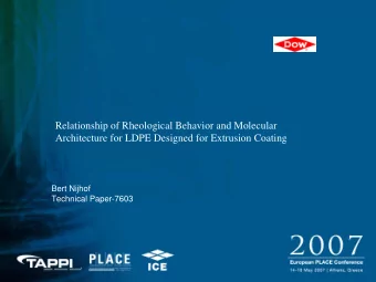 Relationship of Rheological Behavior and Molecular  Architecture for LDPE Designed for Extrusion