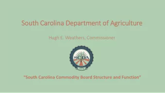 South Carolina Department of  f Agriculture  Hugh E. Weathers, Commissioner  South Carolina