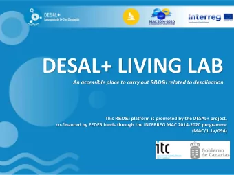 DESAL+ LIVING LAB  An accessible place to carry out R&amp;D&amp;i related to desalination  This