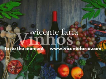 vicente faria  taste the moment     www.vicentefaria.com  VICENTE FARIA VINHOS | OUR STORY  PAGE |