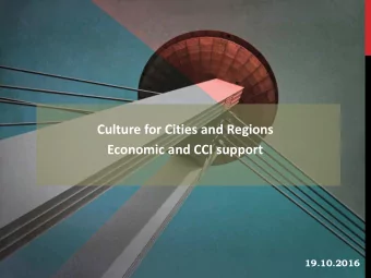 Culture for Cities and Regions  Economic and CCI support  19.10.2016  Living  -  THE CAPITAL CITY