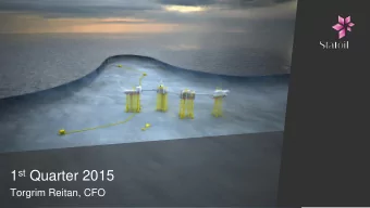 1 st Quarter 2015  Torgrim Reitan, CFO  First quarter 2015  Solid adjusted earnings and cash