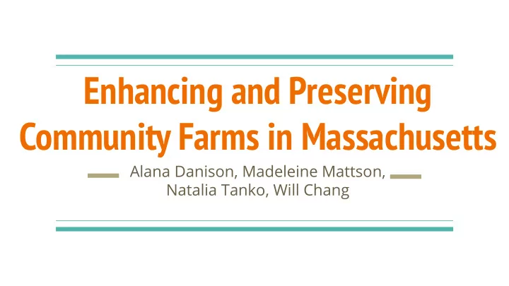 enhancing and preserving community farms in massachusetts
