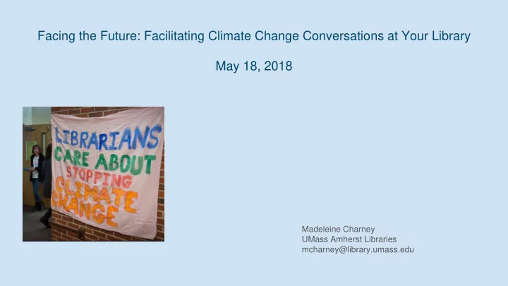 facing the future facilitating climate change