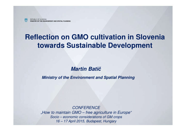 reflection on gmo cultivation in slovenia towards