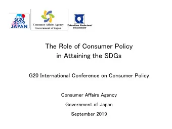 The Role of Consumer Policy  in Attaining the SDGs  G20 International Conference on Consumer Policy