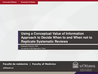 Using a Conceptual Value of Information  Approach to Decide When to and When not to  Replicate