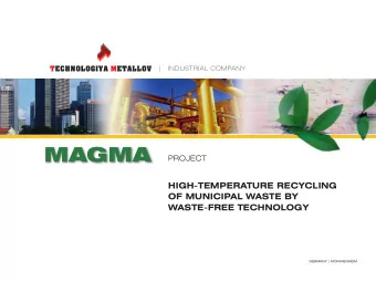 MAGMA  HIGH-TEMPERATURE RECYCLING  OF MUNICIPAL WASTE BY  WASTE-FREE TECHNOLOGY  GERMANY |