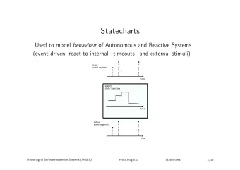 Statecharts Used to model behaviour of Autonomous and Reactive Systems  (event driven, react to