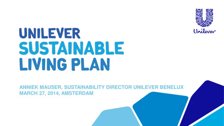 anniek mauser sustainability director unilever benelux