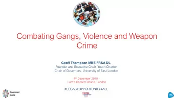 Crime Geoff Thompson MBE FRSA DL ,  Founder and Executive Chair, Youth Charter  Chair of Governors,