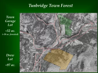 Tunbridge Town Forest  Town  Garage  Lot  ~52 ac.  (~38 ac. forested)  Drew  Lot  ~97 ac.