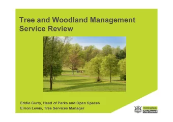 Tree and Woodland Management  Service Review  Eddie Curry, Head of Parks and Open Spaces  Eirion