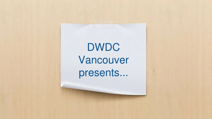 dwdc vancouver presents maid 101