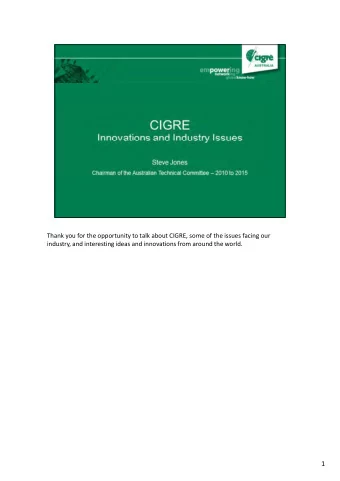1  2  CIGRE has provided direction to the power industry since the earliest days of  interconnected