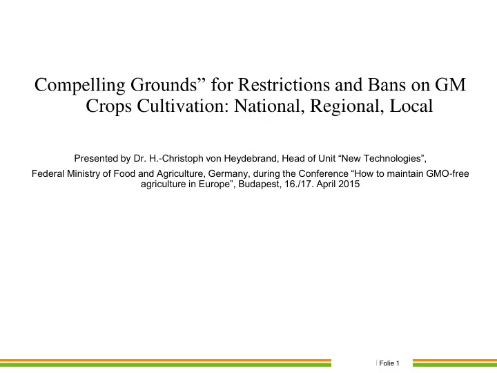 compelling grounds for restrictions and bans on gm crops