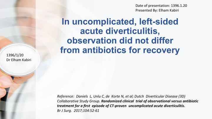 in uncomplicated left sided acute diverticulitis
