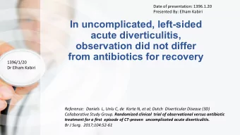In uncomplicated, left-sided  acute diverticulitis,  observation did not differ  from antibiotics