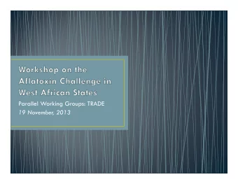 Parallel Working Groups: TRADE  19 November  , 2013  Moussa Coulibaly  Adebowole Akande