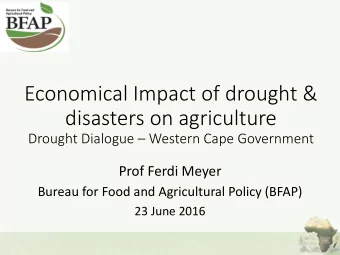 Economical Impact of drought &amp;  disasters on agriculture Drought Dialogue  Western Cape