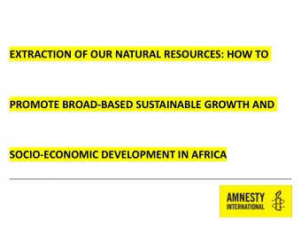 PROMOTE BROAD-BASED SUSTAINABLE GROWTH AND  SOCIO-ECONOMIC DEVELOPMENT IN AFRICA  LONMIN PUT YOUR