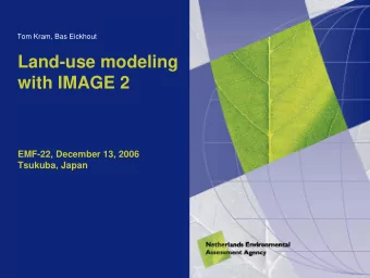 Land-use modeling  with IMAGE 2  EMF-22, December 13, 2006  Tsukuba, Japan  Contents