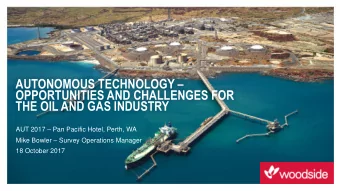 THE OIL AND GAS INDUSTRY AUT 2017  Pan Pacific Hotel, Perth, WA Mike Bowler  Survey