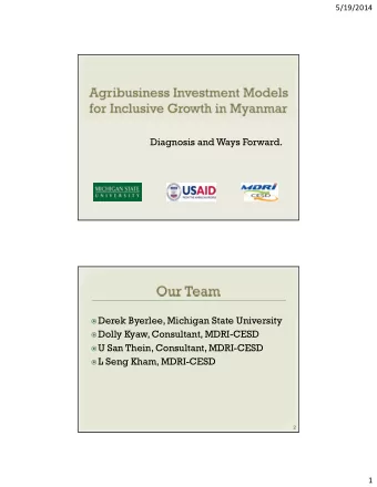 Diagnosis and Ways Forward.  Derek Byerlee, Michigan State University  Dolly Kyaw,