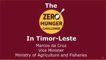 The  In Timor-Leste  Marcos da Cruz  Vice Minister  Ministry of Agriculture and Fisheries  1