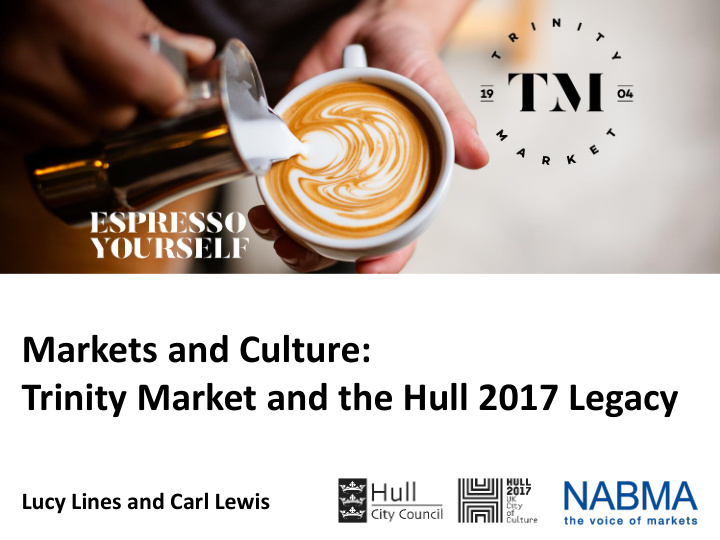 markets and culture trinity market and the hull 2017