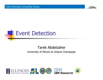 Event Detection  Tarek Abdelzaher  University of Illinois at Urbana Champaign  Research Goal