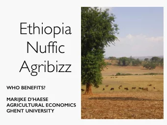 Ethiopia  Nuffic  Agribizz  WHO BENEFITS?  MARIJKE DHAESE  AGRICULTURAL ECONOMICS  GHENT