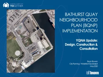 IMPLEMENTATION  YQNA Update:  Design, Construction &amp;  Consultation  Bryan Bowen City Planning