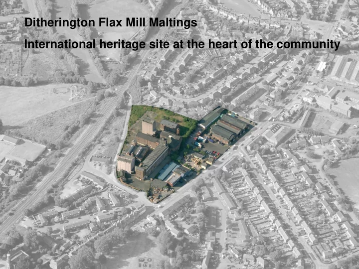 international heritage site at the heart of the community