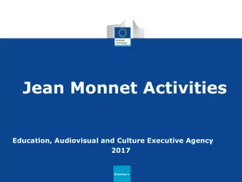 Jean Monnet Activities  Education, Audiovisual and Culture Executive Agency  2017  Erasmus+