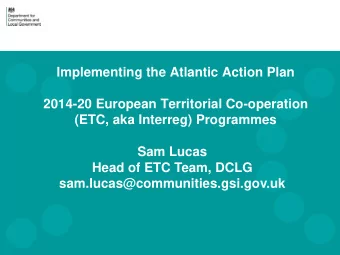 What is ETC/Interreg?   EU funding, part of Structural and Investment Funds for 2014 -  20