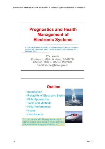 Prognostics and Health  Management of  Electronic Systems 2 nd SRESA Workshop: Reliability &amp;