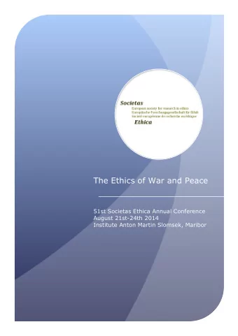 The Ethics of War and Peace    51st Societas Ethica Annual Conference  August 21st-24th 2014